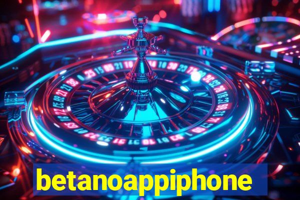 betanoappiphone