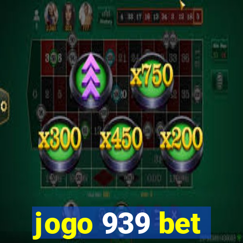 jogo 939 bet