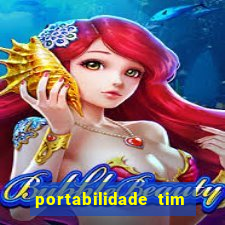 portabilidade tim para tim