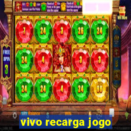 vivo recarga jogo