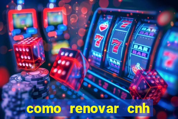 como renovar cnh na bahia