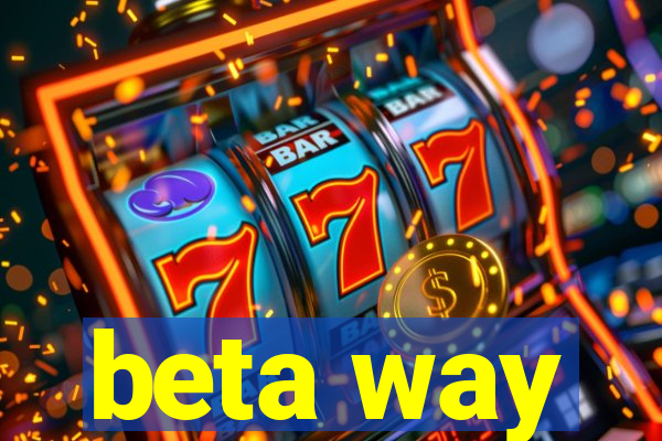 beta way