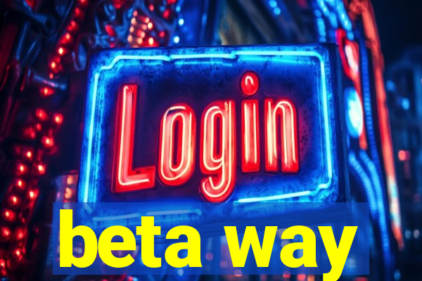 beta way