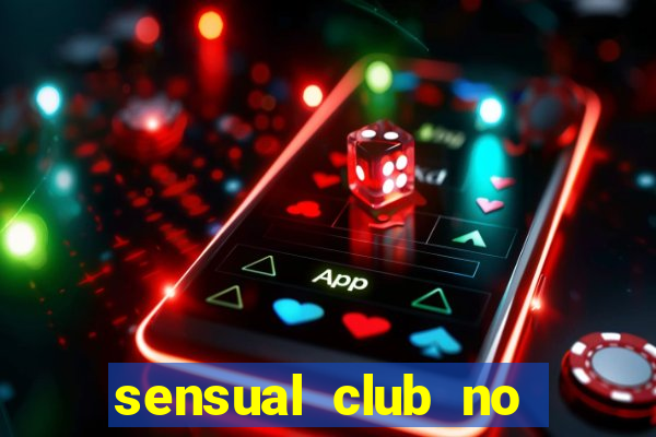 sensual club no esporte interativo