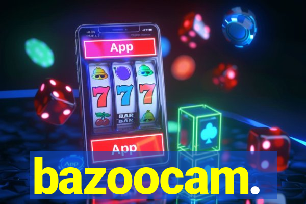 bazoocam.