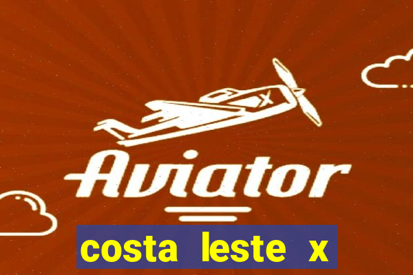 costa leste x costa oeste