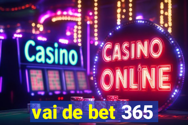 vai de bet 365