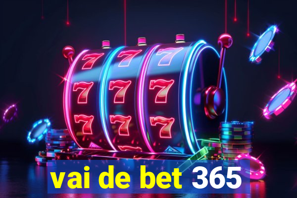 vai de bet 365