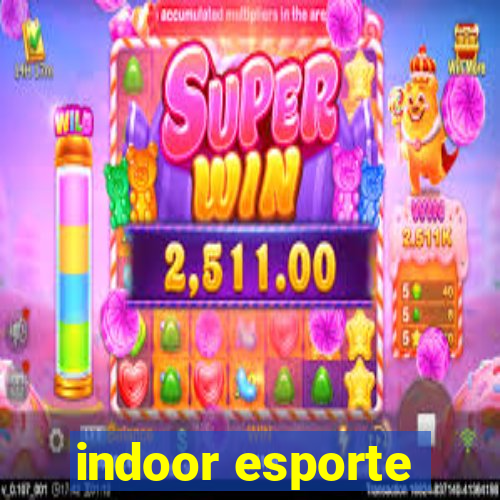 indoor esporte