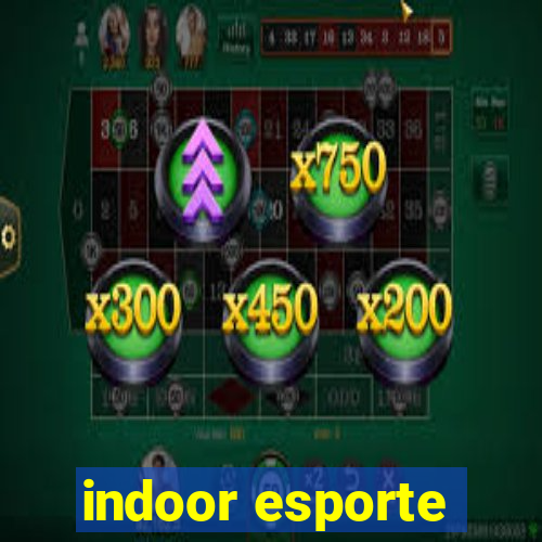 indoor esporte