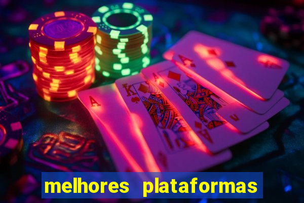 melhores plataformas de cassino