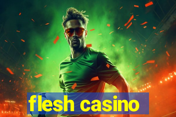 flesh casino