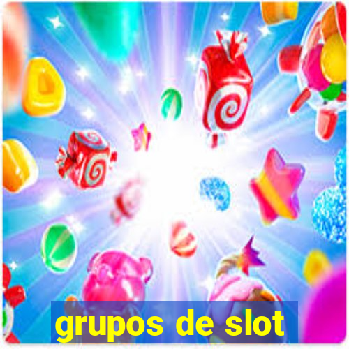 grupos de slot