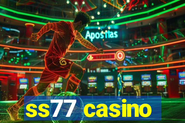 ss77 casino