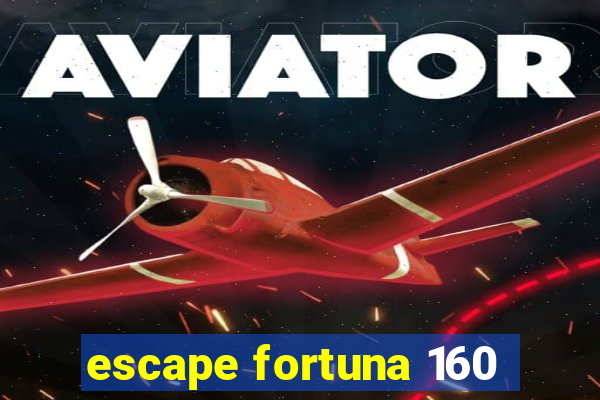 escape fortuna 160