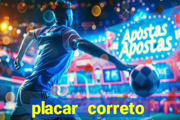 placar correto jogos de hoje