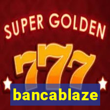 bancablaze