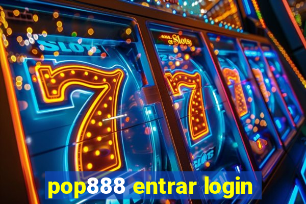 pop888 entrar login