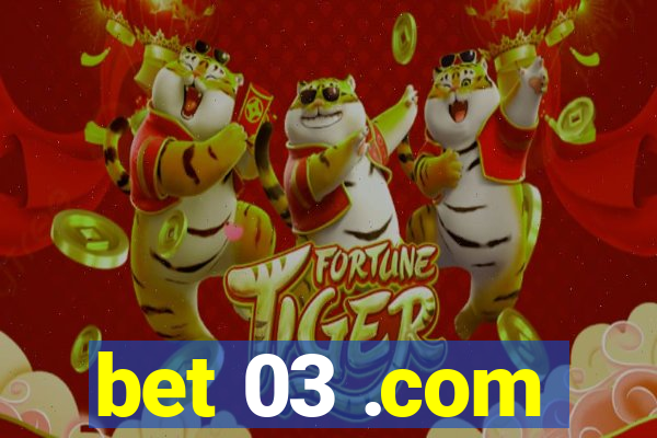 bet 03 .com