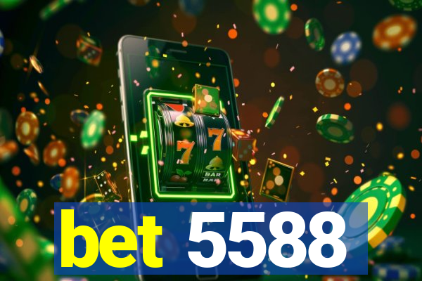 bet 5588