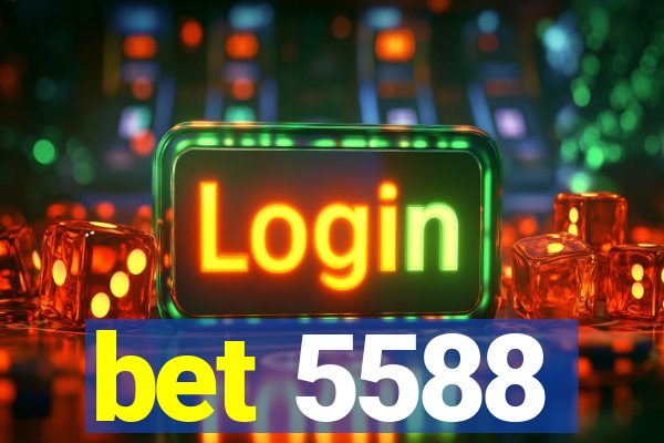 bet 5588