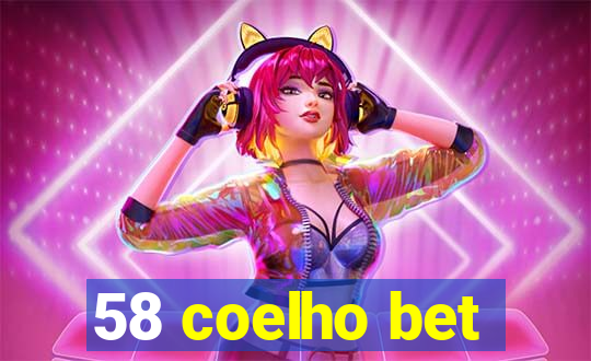 58 coelho bet