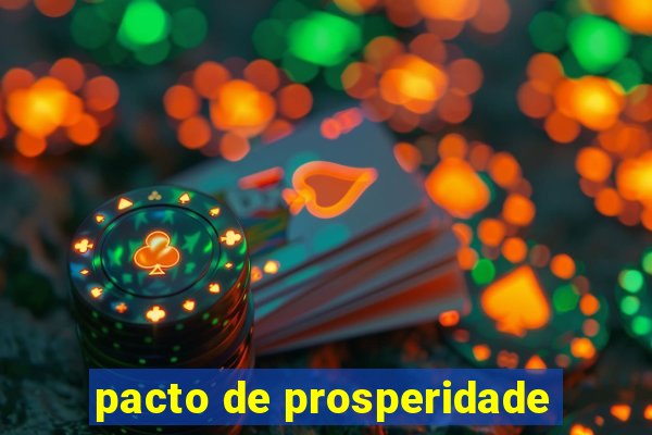 pacto de prosperidade