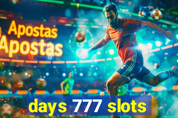 days 777 slots