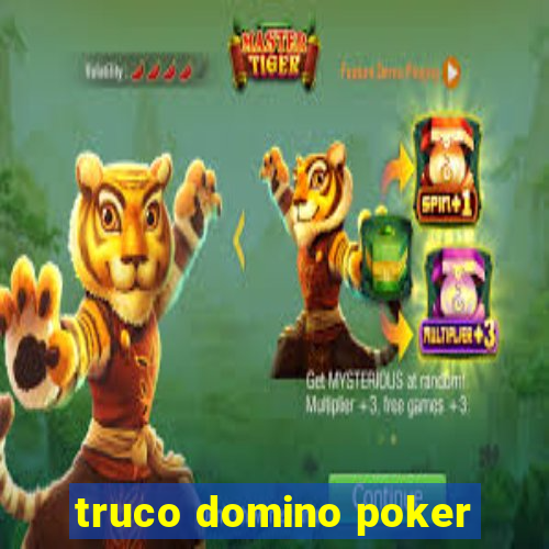 truco domino poker