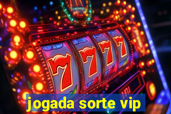 jogada sorte vip