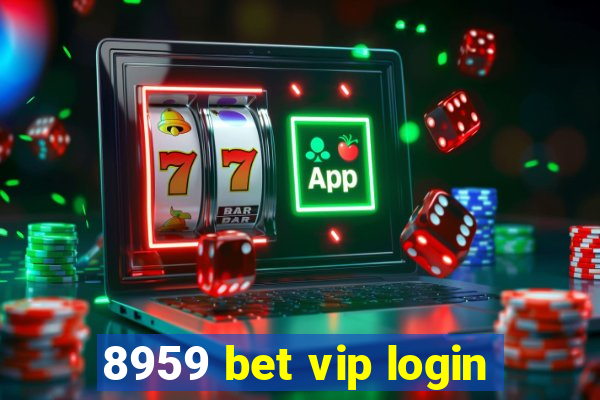 8959 bet vip login