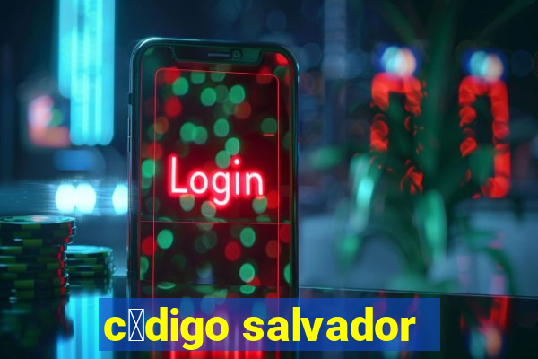 c贸digo salvador