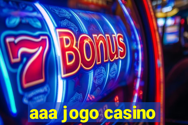 aaa jogo casino