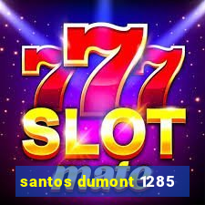 santos dumont 1285