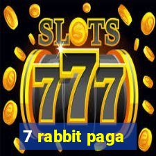 7 rabbit paga