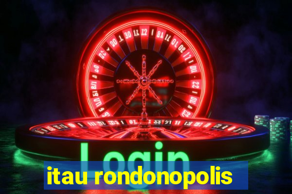 itau rondonopolis