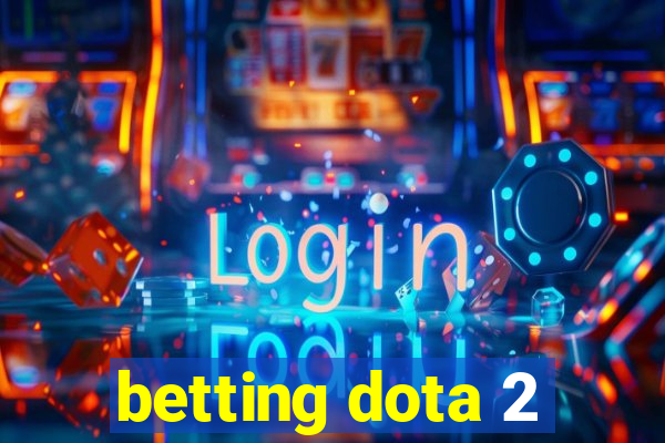 betting dota 2