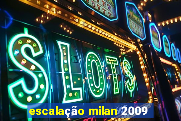 escalação milan 2009