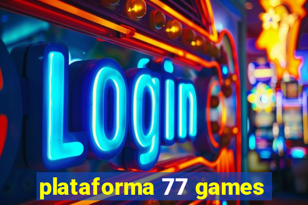 plataforma 77 games