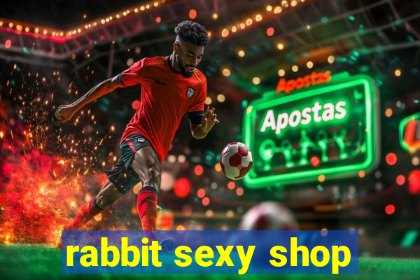 rabbit sexy shop