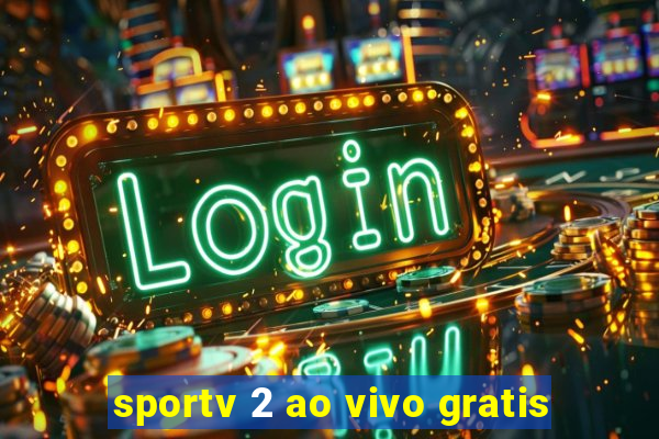 sportv 2 ao vivo gratis