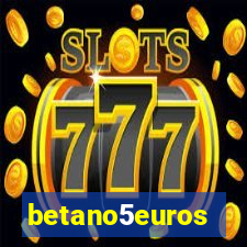 betano5euros