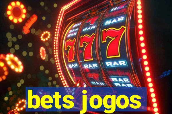 bets jogos