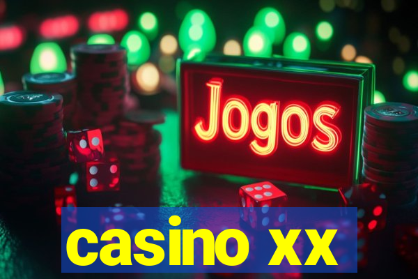 casino xx