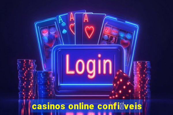 casinos online confi谩veis