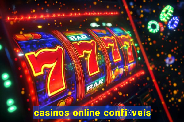 casinos online confi谩veis