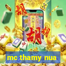 mc thamy nua