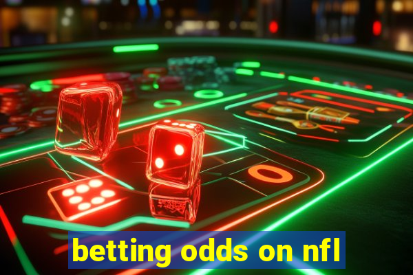 betting odds on nfl