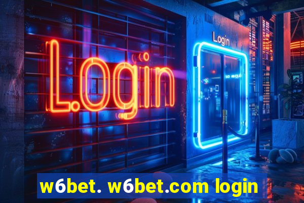 w6bet. w6bet.com login