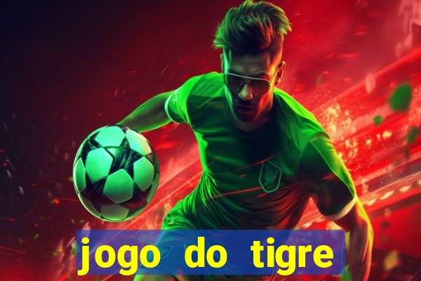 jogo do tigre pagando muito